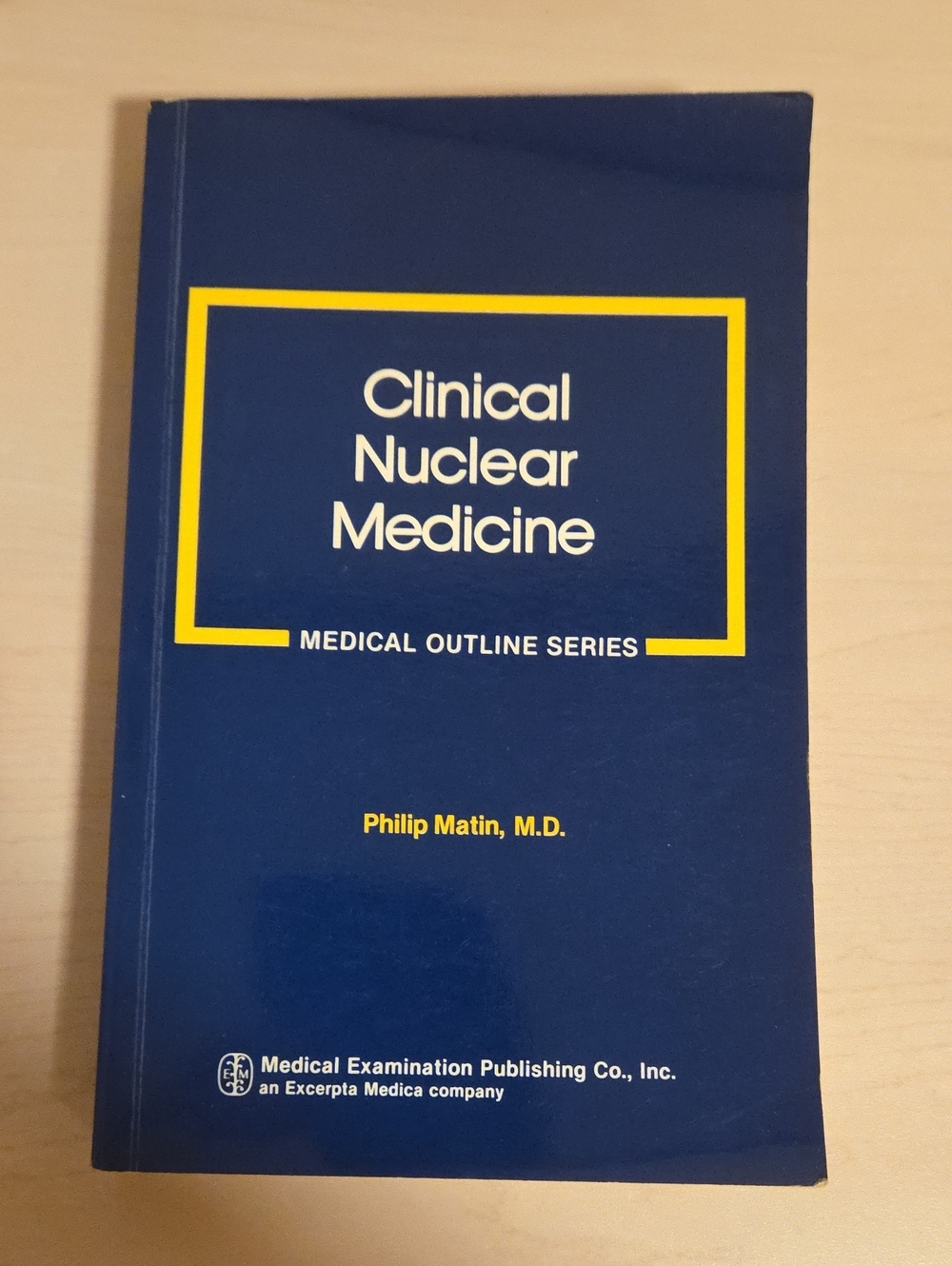 Clinical Nuclear Medicine by Philip Matin, M.D.